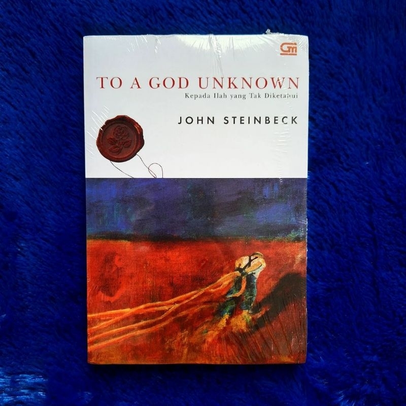 To A God Unknown (Kepada Ilah yang Tak Diketahui) - John Steinbeck