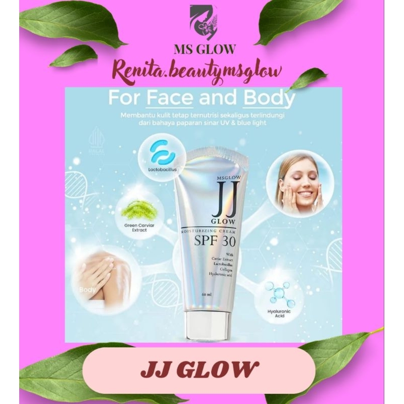 MS GLOW JJ GLOW | MOISTURIZING CREAM