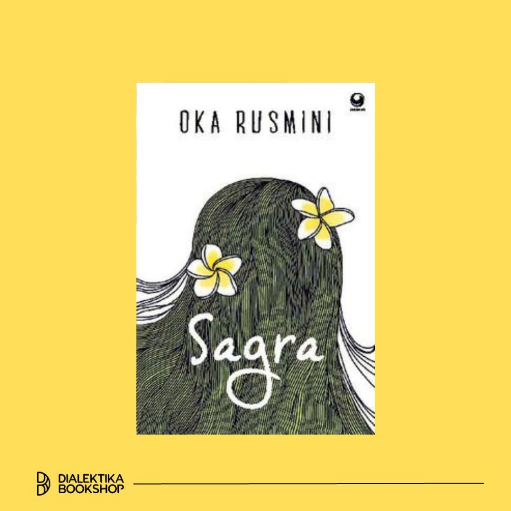 SAGRA - Oka Rusmini - Cerpen