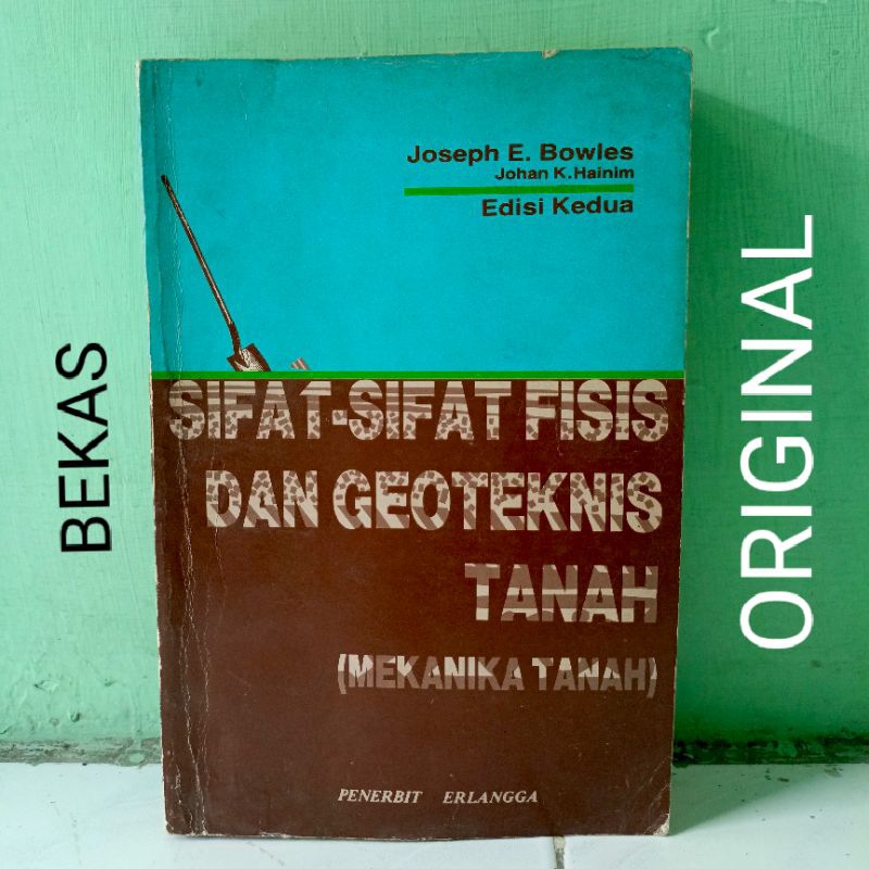 Buku Sifat - Sifat Fisis dan Geoteknis Tanah Mekanika Tanah Edisi Kedua 2 Penerbit Erlangga - Joseph