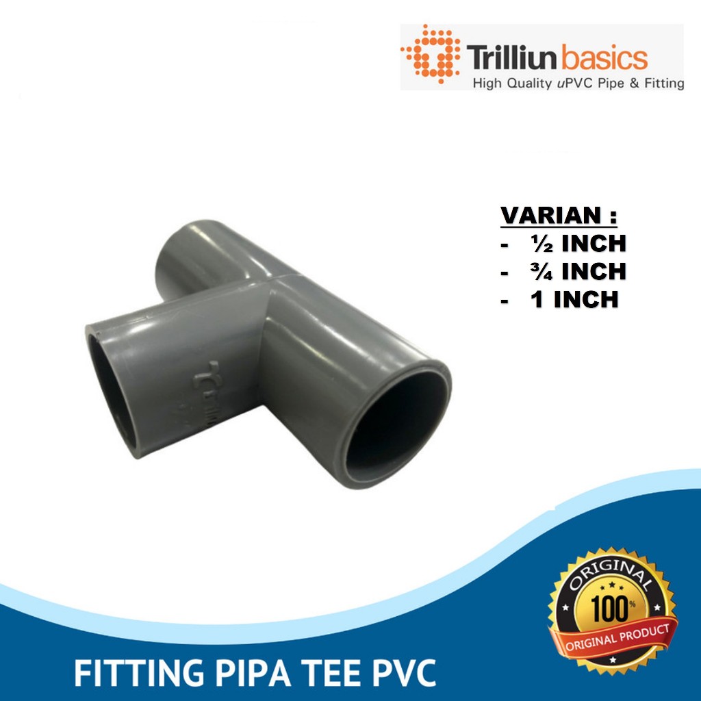 Sambungan Pipa Tee T Pipa PVC Trilliun 1/2", 3/4" dan 1 Inch