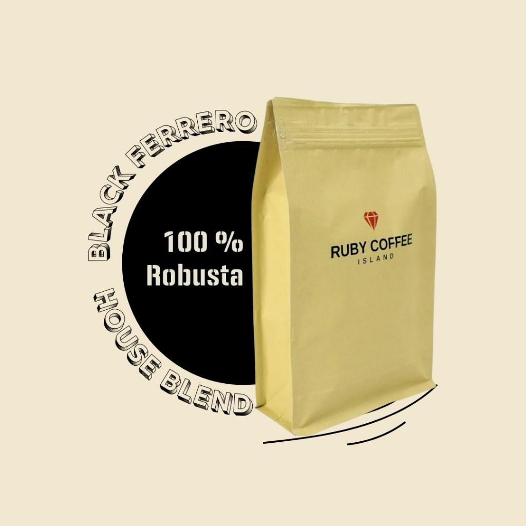 

Black Ferrero (House Blend) 100% Robusta 1kg