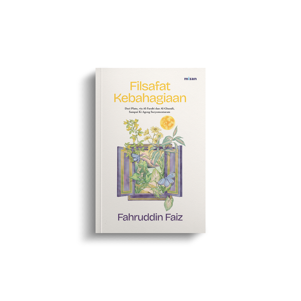 Filsafat Kebahagiaan - Fahruddin Faiz