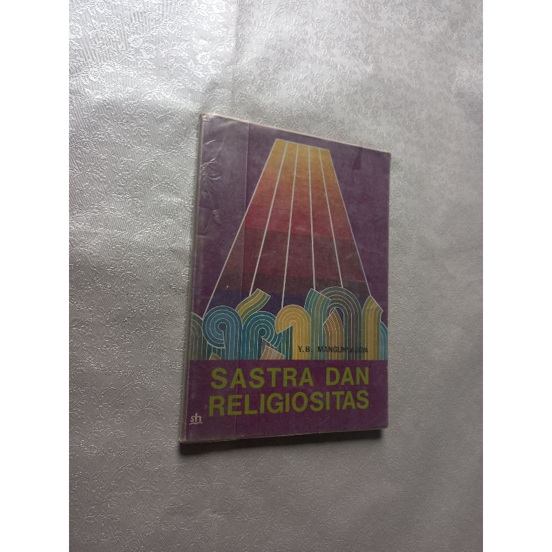 Sastra dan religiositas - Y.B.Mangunwijaya