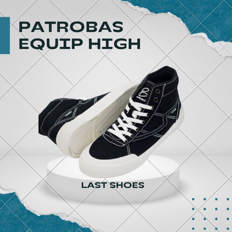 Patrobas Equip High Black white - Sepatu Patrobas Equip