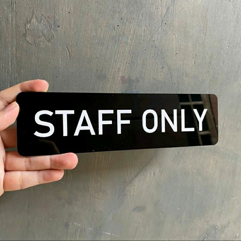Tulisan Staff Only Akrilik/Sign Akrilik Staff Only