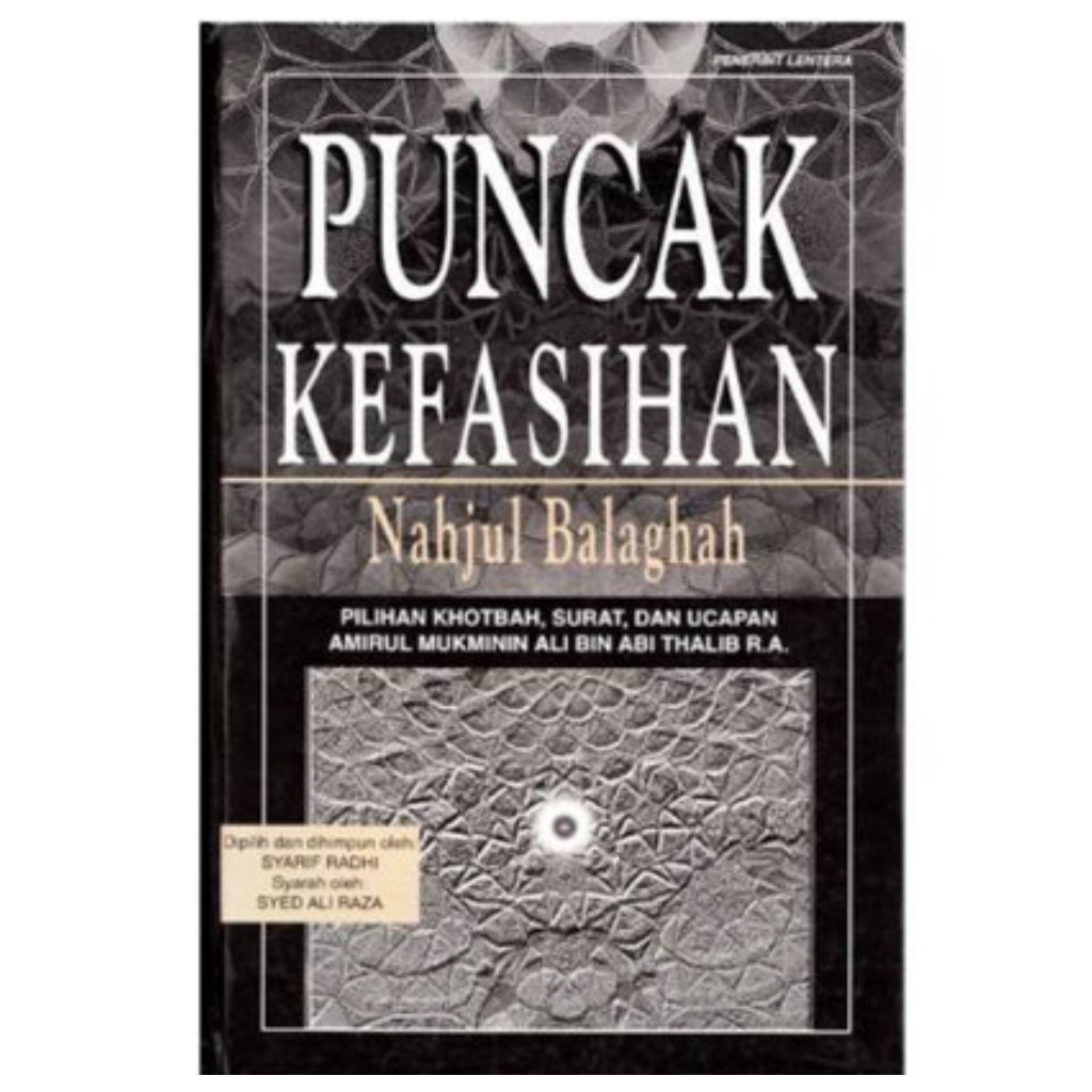 Puncak Kefasihan Terjemah Nahjul Balaghah - Pilihan Khutbah Surat dan Ucapan Ali bin Abi Thalib - Sy