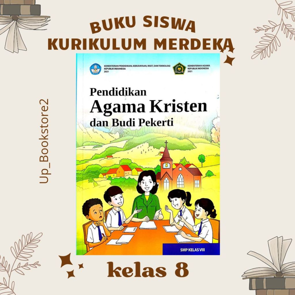 BUKU SISWA AGAMA KRISTEN KELAS 8 KURIKULUM PENGGERAK-MERDEKA SMP