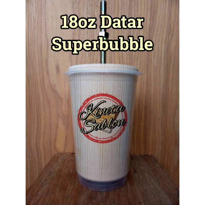 Moulding gelas cup uk 18oz datar Superbubble