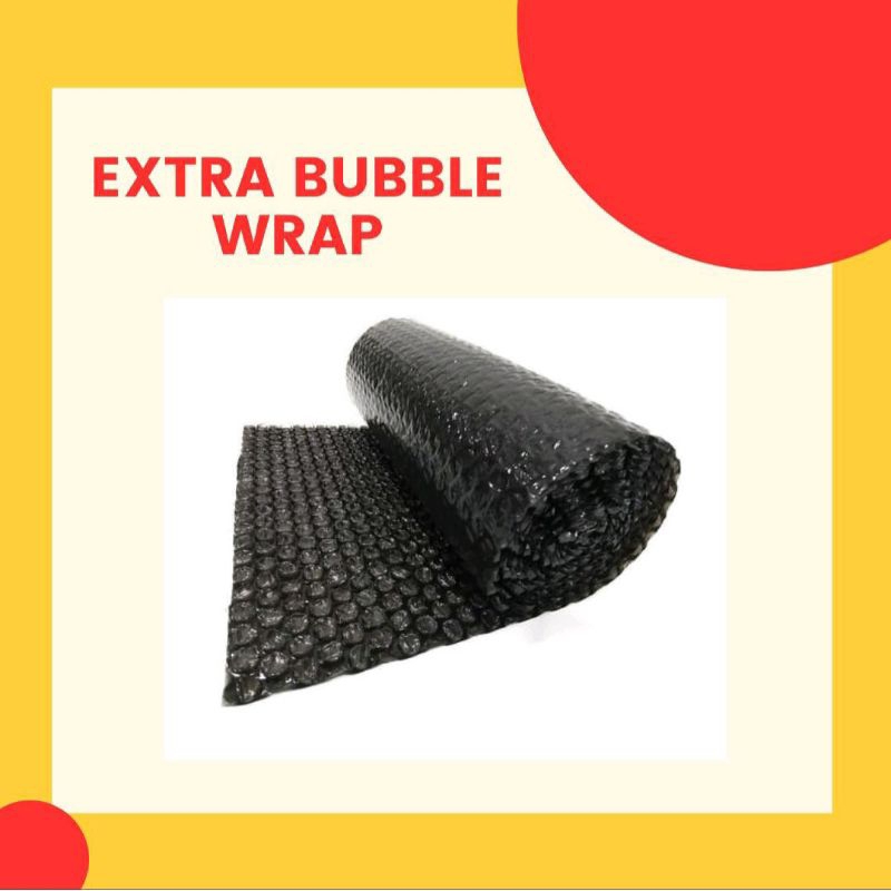

EXTRA BUBBLE WRAP