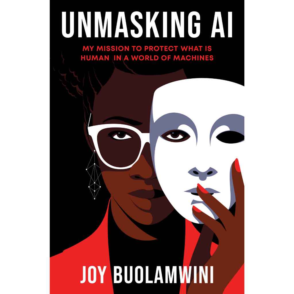 Joy Buolamwini - Unmasking AI Books