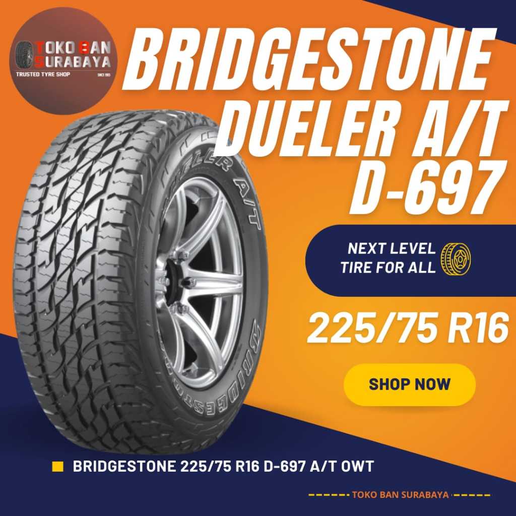 Ban Bridgestone BS 225/75 R16 225/75R16 22575 R16 22575R16 225/75/16 R16 R 16 DUELER D697 D 697 A/T 