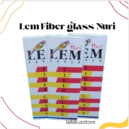 Lem Fiber glass Nuri super kuat tahan lama