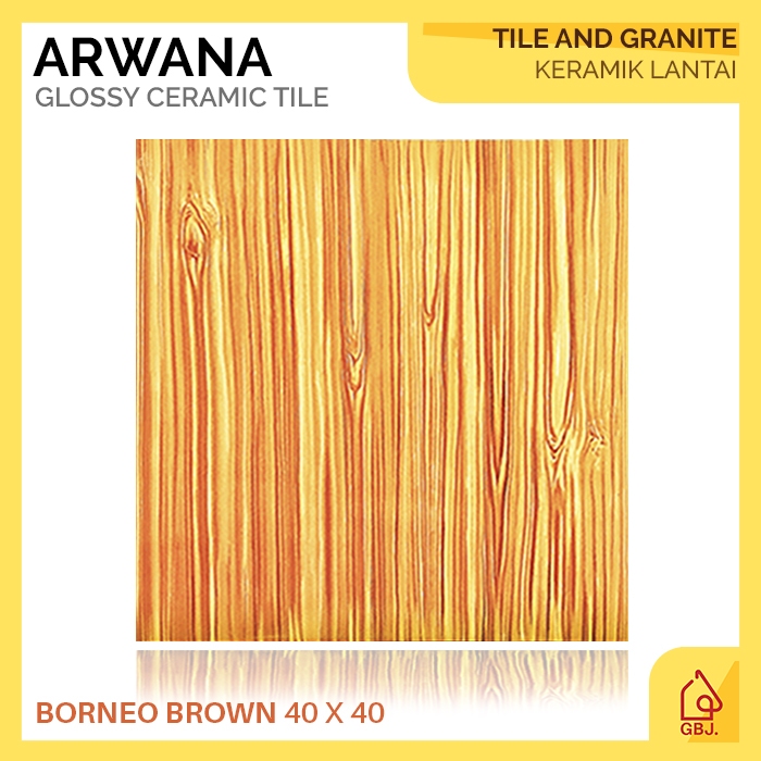 KERAMIK ARWANA 40 X 40 BORNEO BROWN / KERAMIK LANTAI GLOSSY MOTIF KAYU