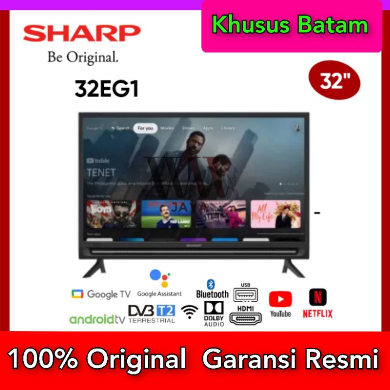 ANDROID TV LED 32"INCH SHARP 32EG1I GOOLGE TV SMART GARANSI RESMI (KHUSUS BATAM)