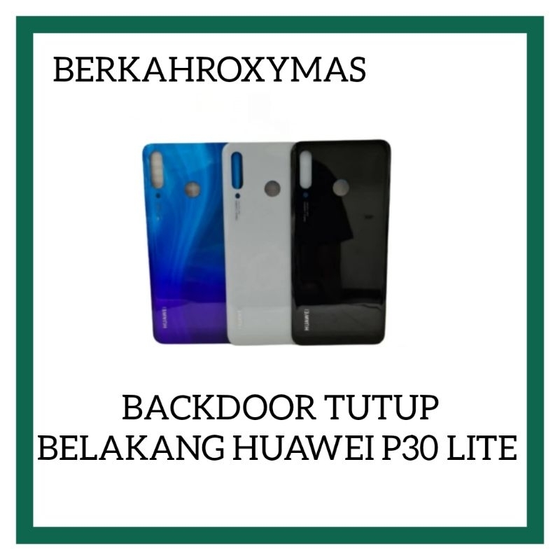 Backdoor Back Cover Kesing Casing Housing Tutup Belakang Huawei P30 Lite Original