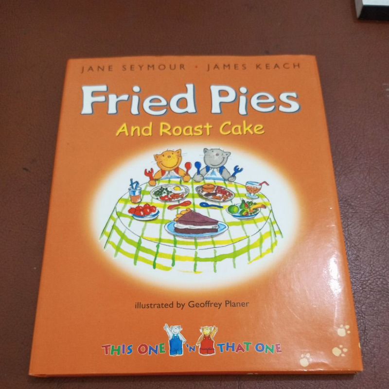 BUKU ANAK FRIED PIES AND ROAST CAKE BY JANE SEYMOUR • JAMES KEACH