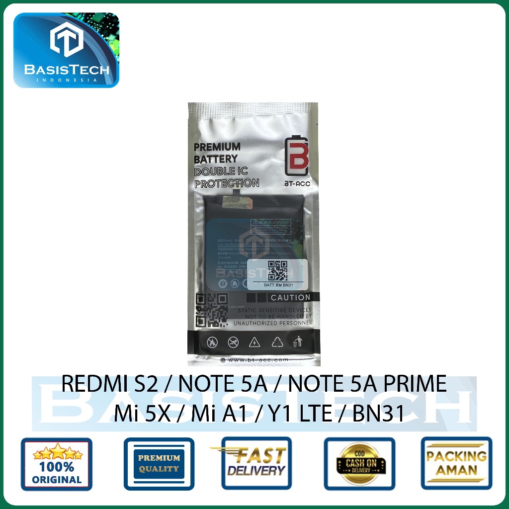 BATERAI XIAOMI REDMI S2 NOTE 5A PRIME Mi 5X A1 Y1 LTE BN31 BT-ACC BASISTECH DOUBLE IC POWER PROTECTI