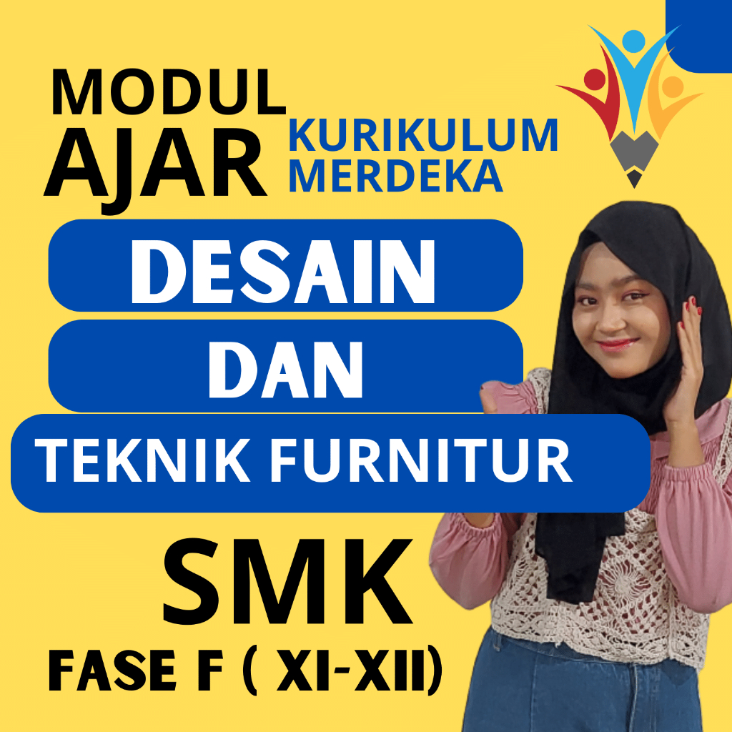 

MODUL AJAR SMK Desain Dan Teknik Furnitur FASE F ( KELAS 11 12 ) KURIKULUM MERDEKA