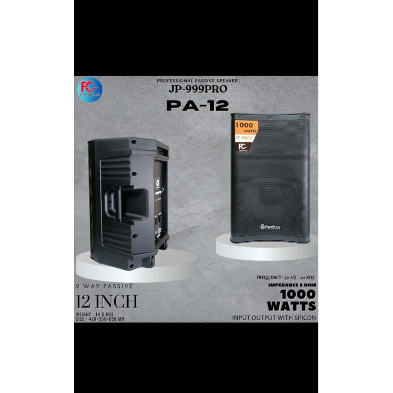 Speaker Pasif 12"inch Firstclass JP-999PRO PA-12 -- 1 Set/2 Buah Speaker Pasif