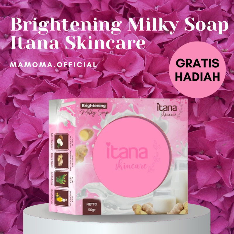 READY  100% Ori Brightening Milky Soap Itana Skincare • Sabun Viral