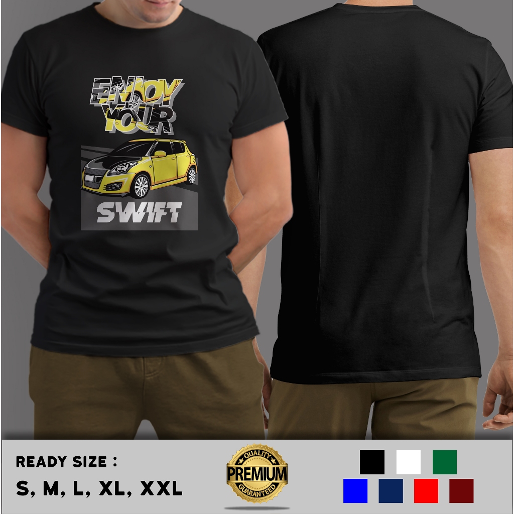 Kaos SUZUKI SWIFT ENJOY YOUR SWIFT Terlaris