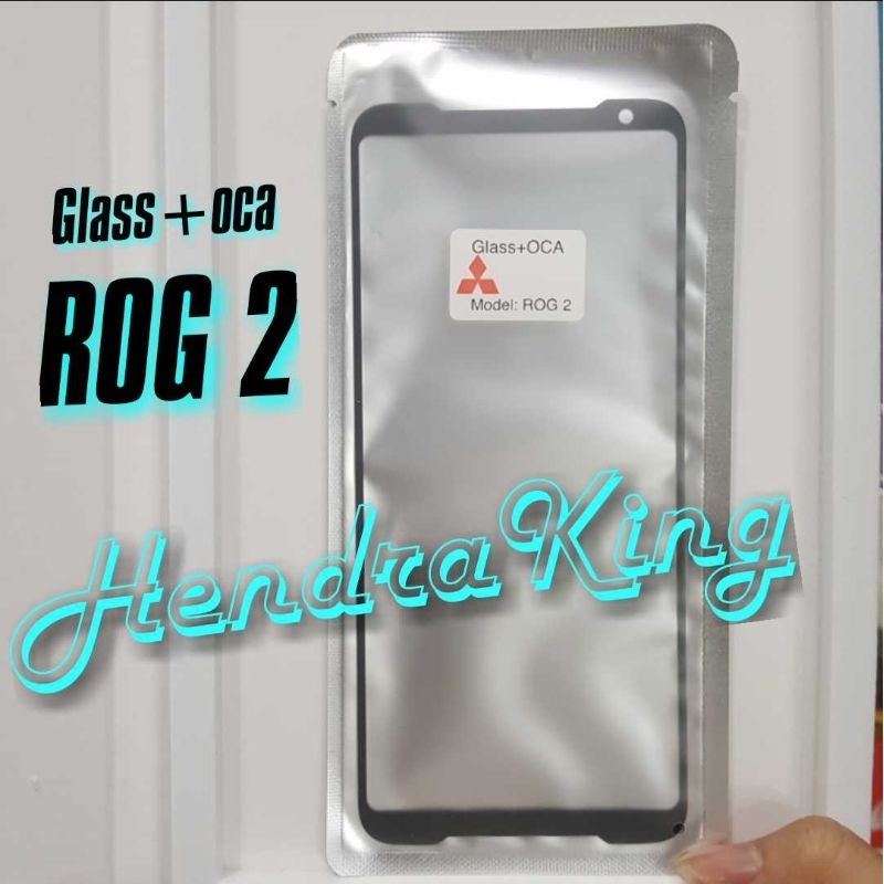 Kaca Depan lcd Asus Rog 2 oca