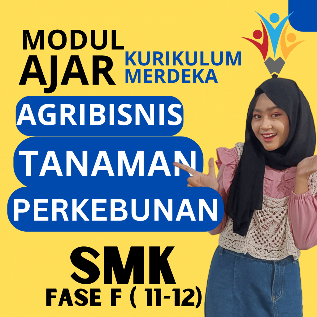 

MODUL AJAR SMK AGRIBISNIS TANAMAN PERKEBUNAN FASE F ( KELAS 11 12 ) KURIKULUM MERDEKA