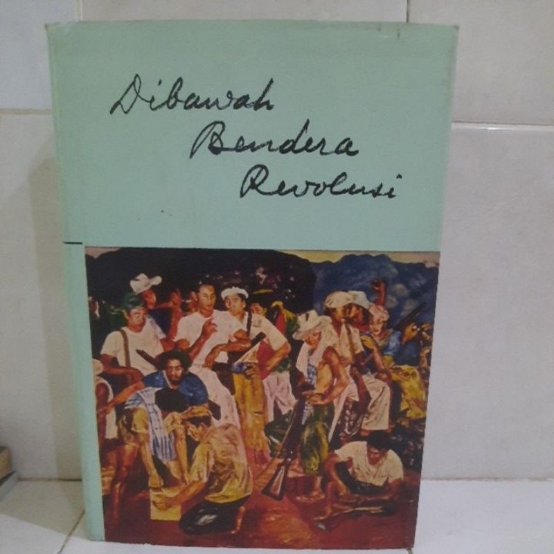 ORIGINAL DIBAWAH BENDERA REVOLUSI JILID PERTAMA