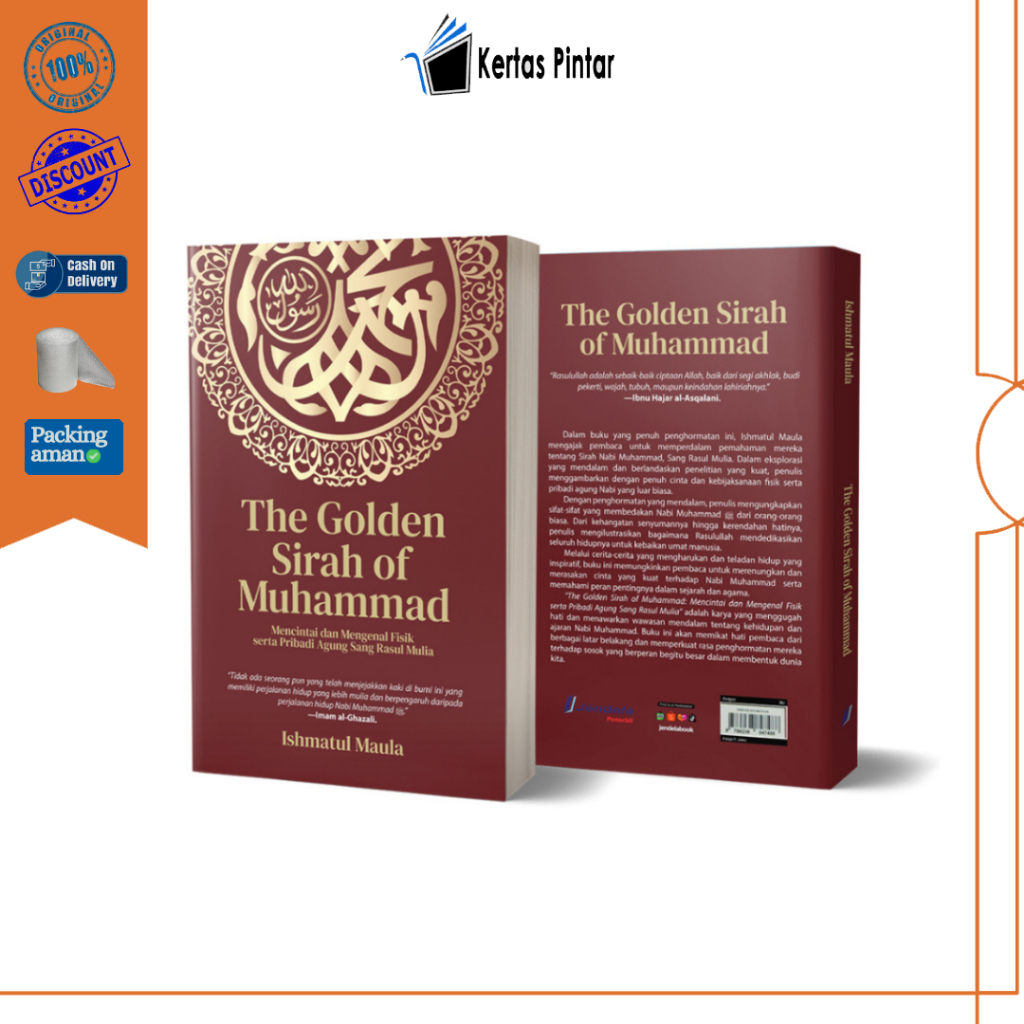 The Golden Sirah Of Muhammad Mencintai dan Mengenal Pribadi Agung Sang Rasul Mulia by Ishmatul Maula