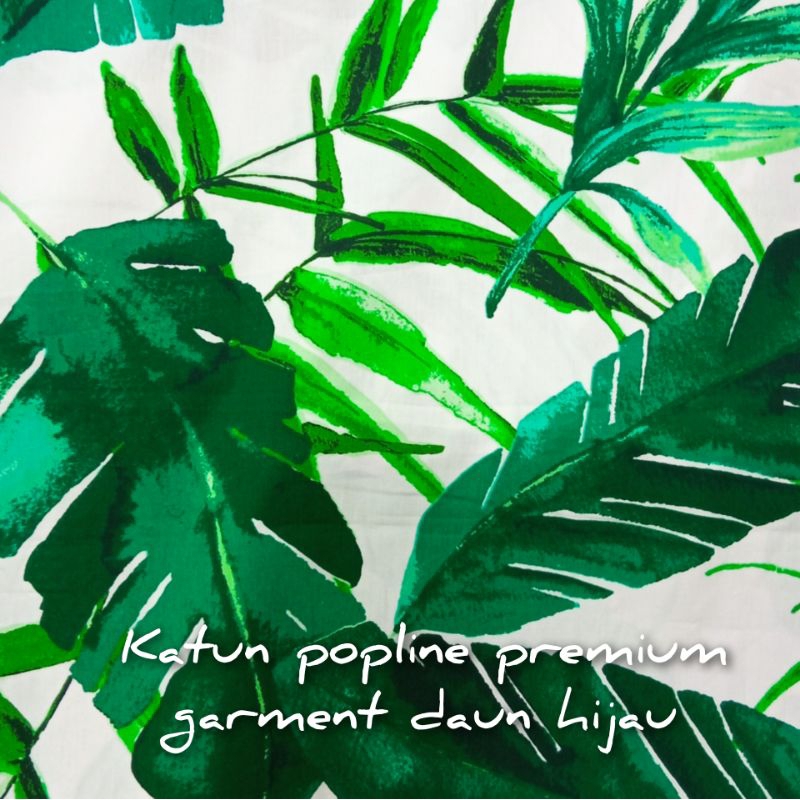KAIN KATUN POPLINE GARMENT PREMIUM IMPORT MOTIF DAUN PISANG HIJAU
