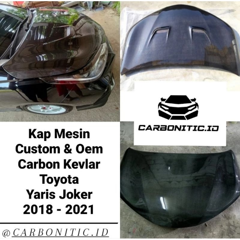 Kap Mesin Model Custom & Oem Style Toyota Yaris Joker 2018 - 2021 Carbon Kevlar Asli