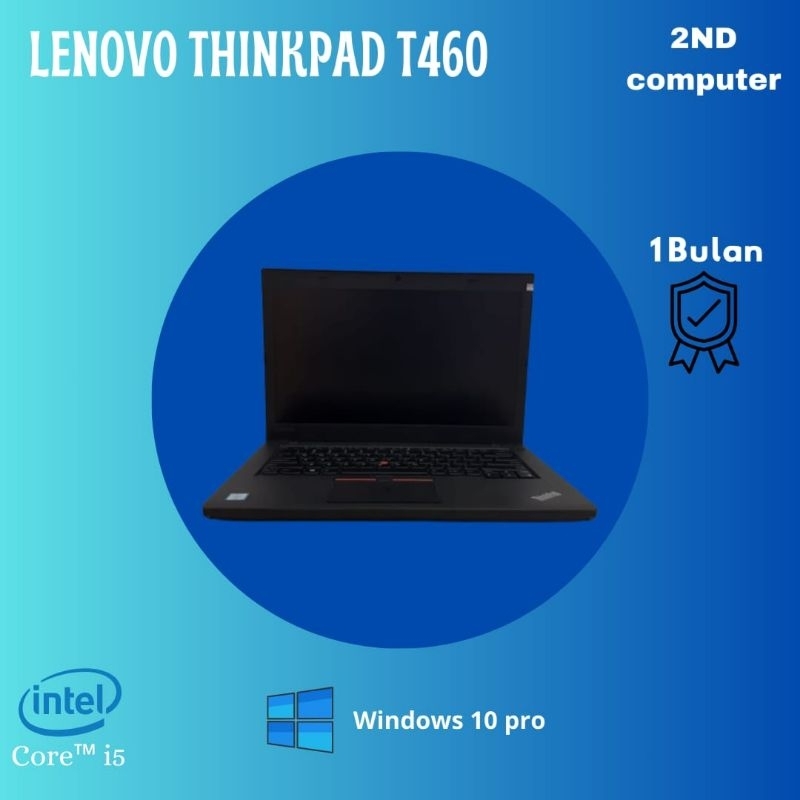 Lenovo Thinkpad T460 Core i5 gen 6 Ram 8GB SSD 256GB - Second Laptop