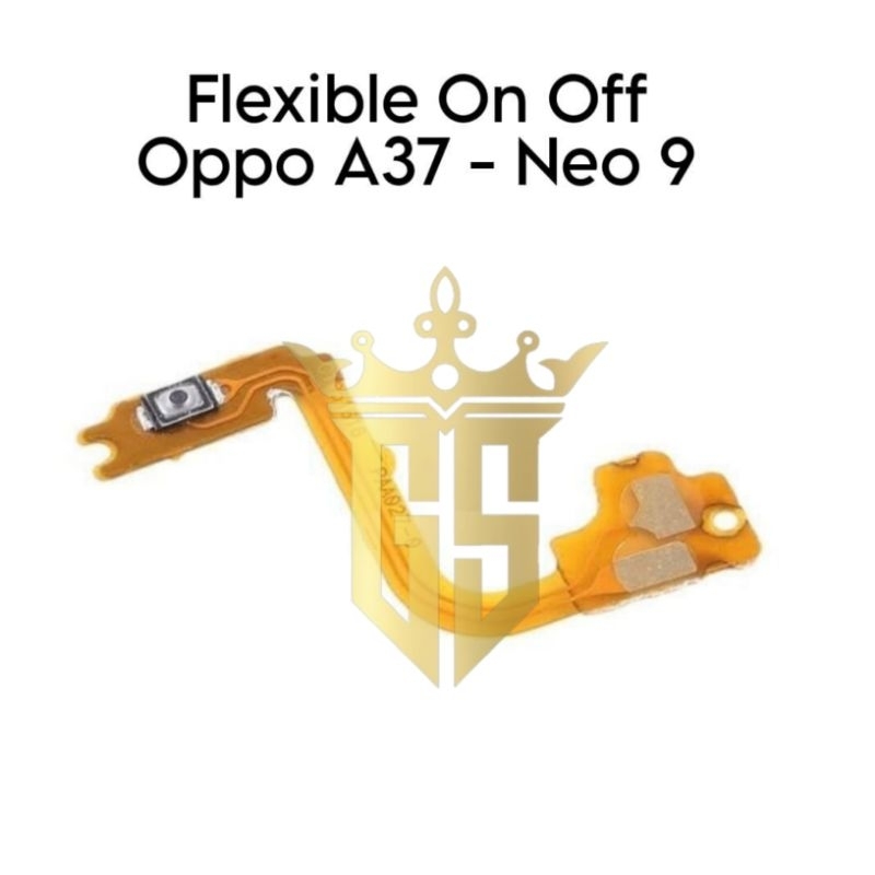 FLEXIBLE ON OFF OPPO A37/NEO 9 / POWER ON OFF OPPO A37/NEO 9 / TOMBOL ON OFF OPPO A37/NEO 9