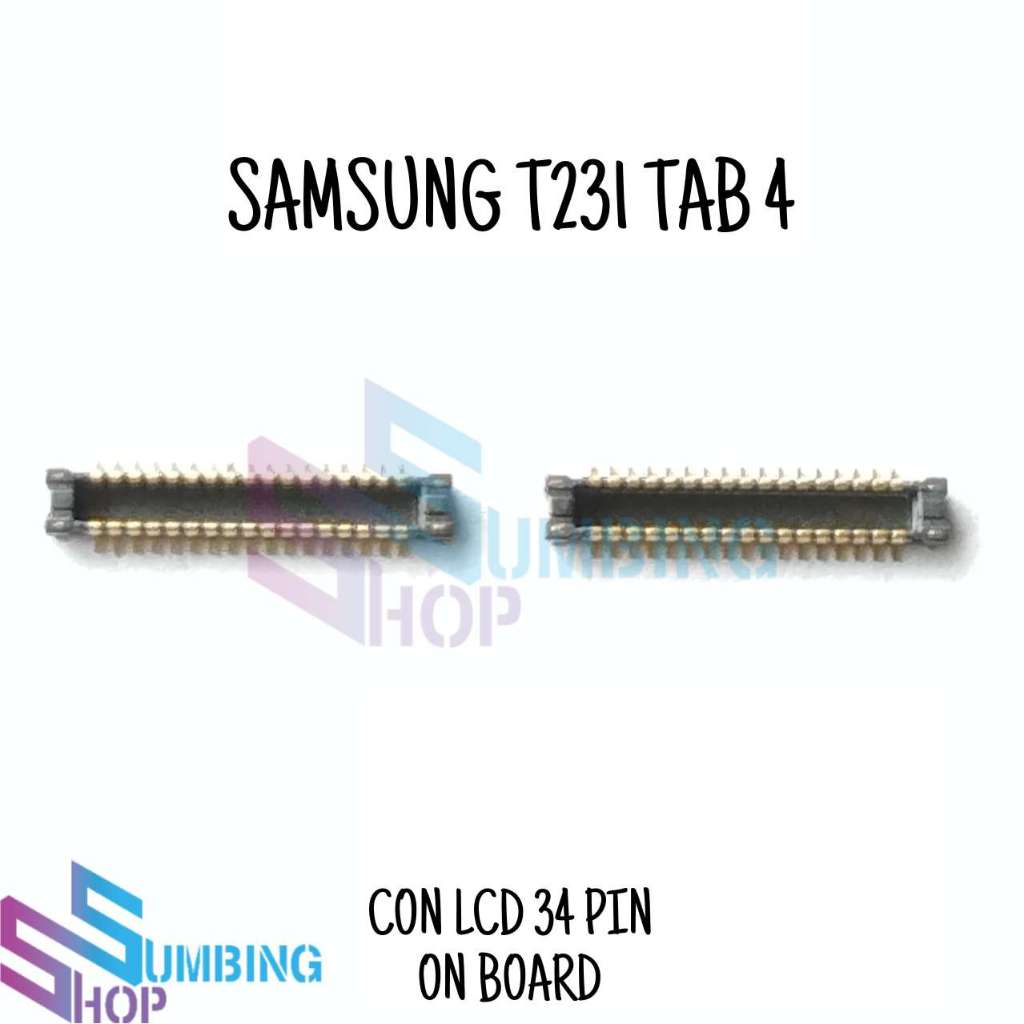 Konektor Lcd Soket Lcd Fpc Samsung Tab 4 T231 34 Pin Di Mesin