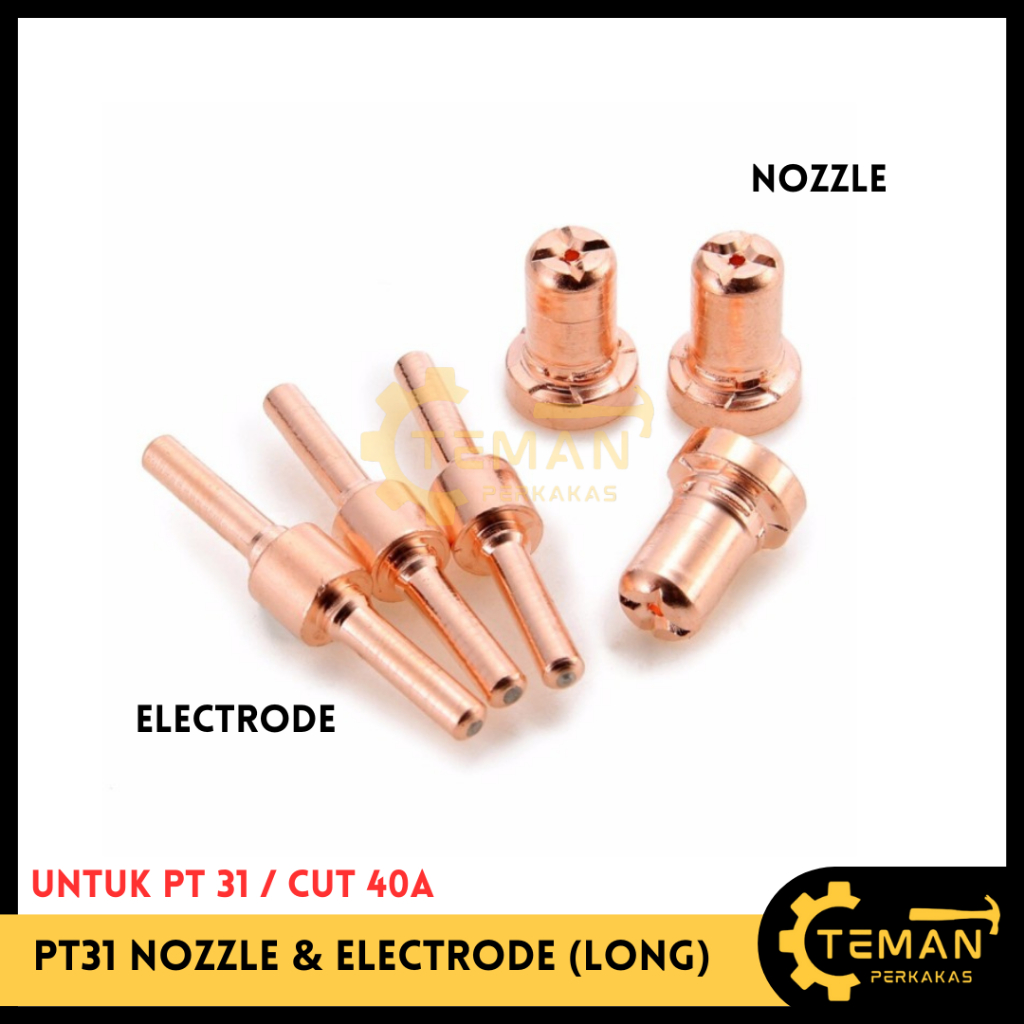 PT31 LONG Panjang Nozzle Tip Electrode (HARGA 10 PCS) / Plasma Cut 40A PT-31 PT 31 Panjang