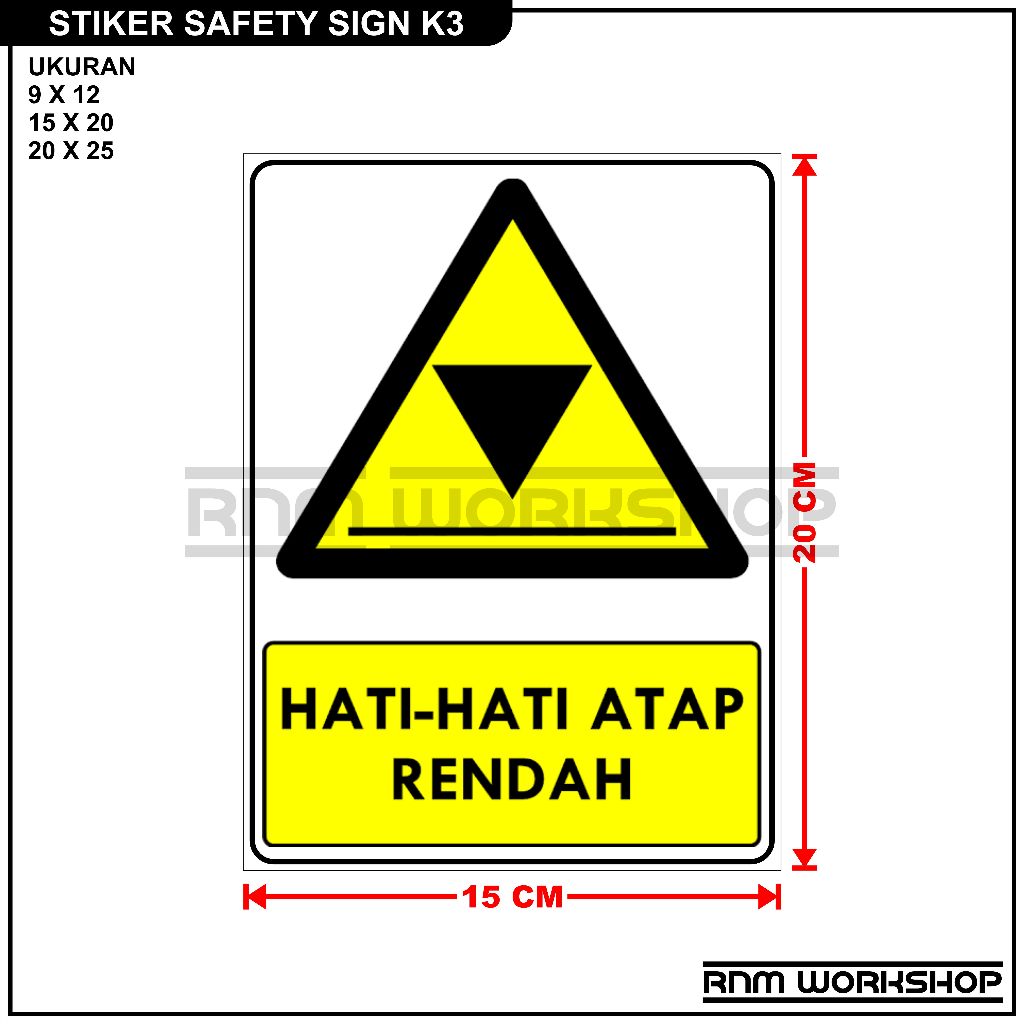 

STIKER SAFETY SIGN RAMBU K3 HATI - HATI ATAP RENDAH