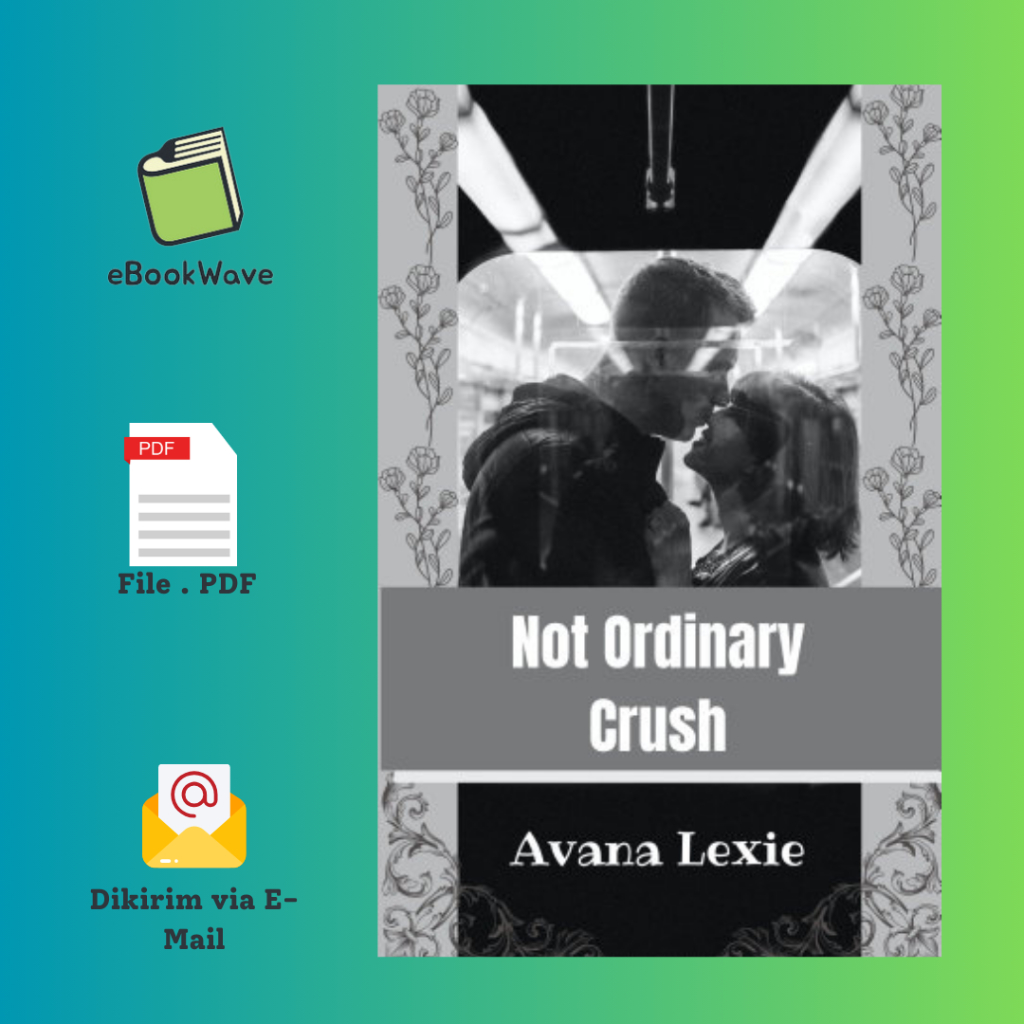 

Not Ordinary Crush By Avana Lexie Book BEST SELLER (Bahasa Indonesia) Pdf