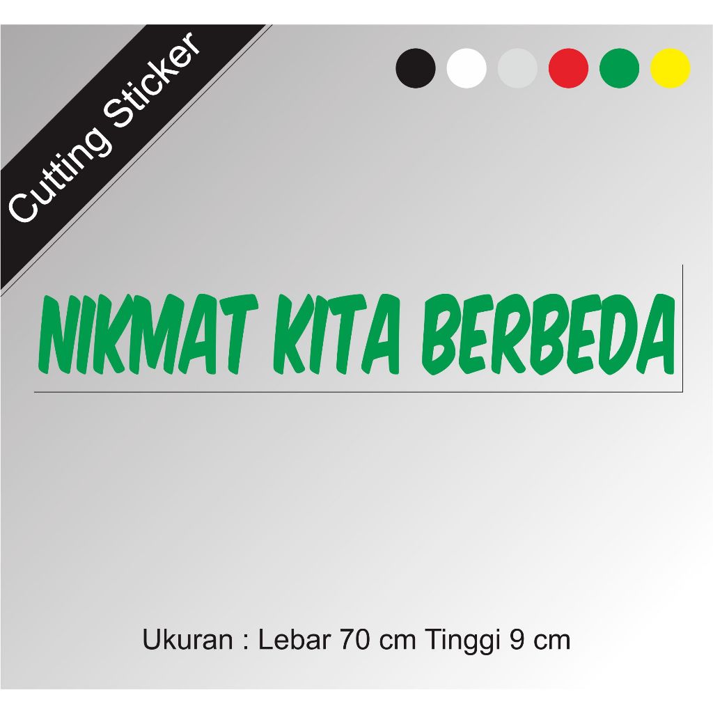 

Cutting Sticker Bahan Vinyl / Nikmat Kita Berbeda / Cutting Sticker