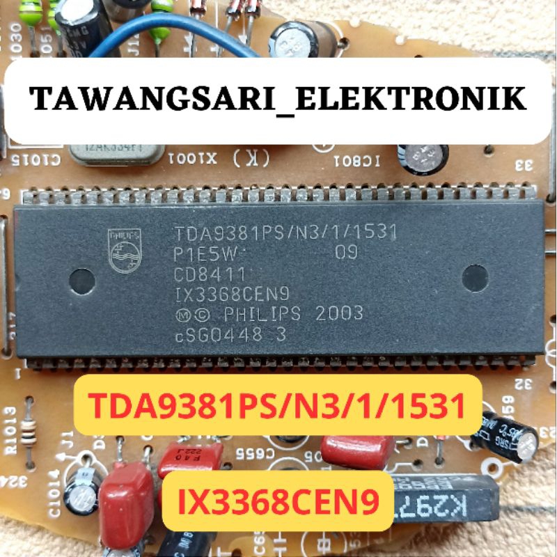 IC TDA9381PS/N3/1/1531 CABUTAN TDA 9381PS/N3 IX3368CEN9 ORI