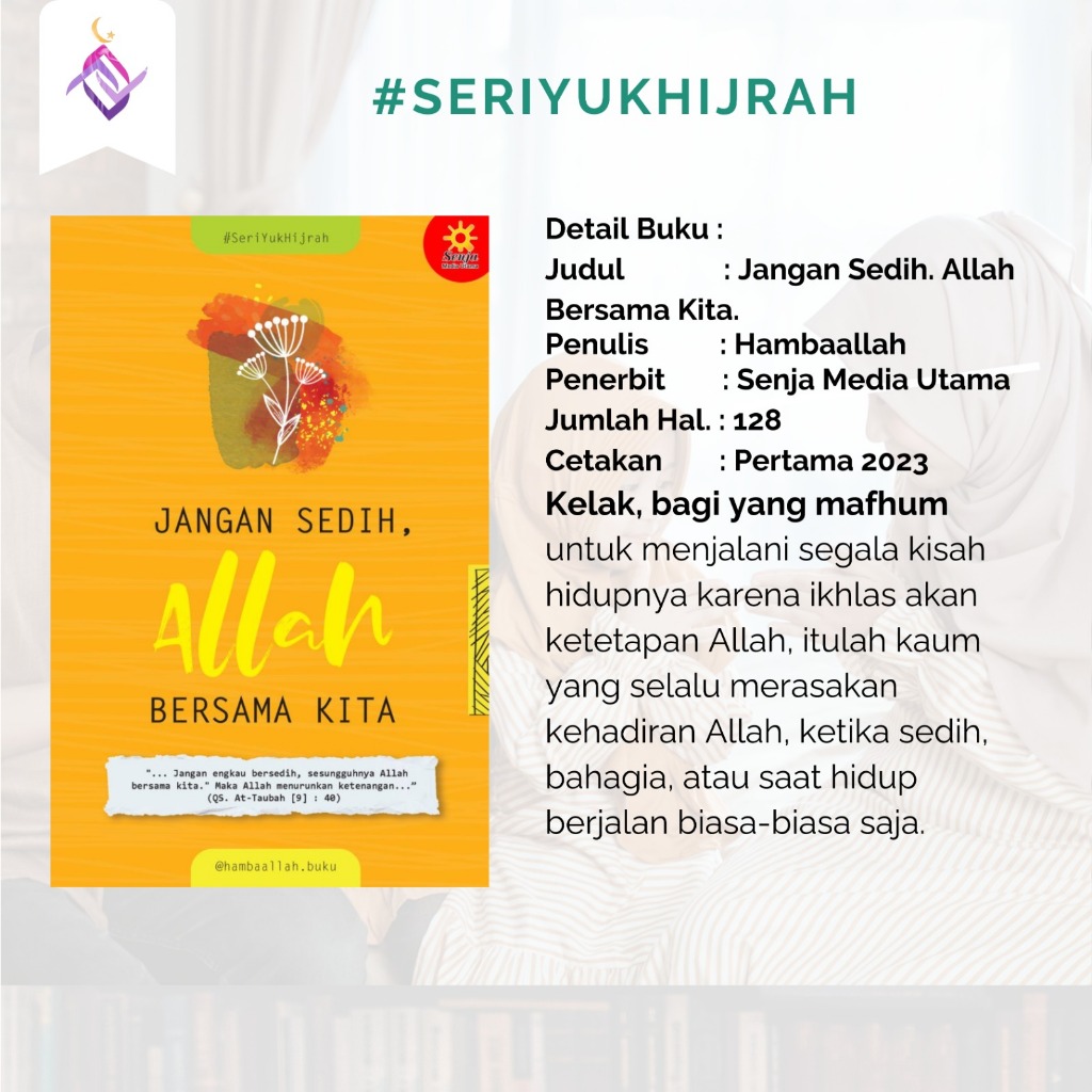 

Jangan Sedih. Allah Bersama Kita #seriyukhijrah Hamba Allah Buku