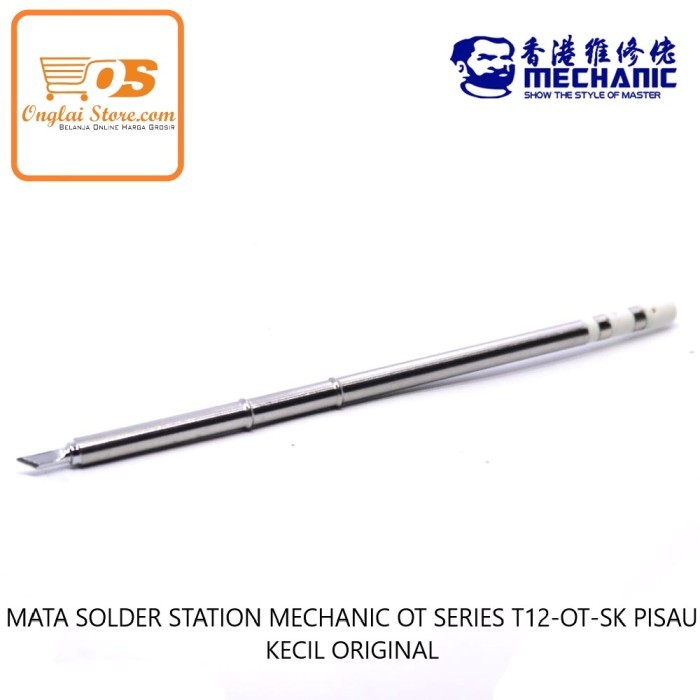 MATA SOLDER STATION MECHANIC OT SERIES T12-OT-SK PISAU KECIL ORIGINAL