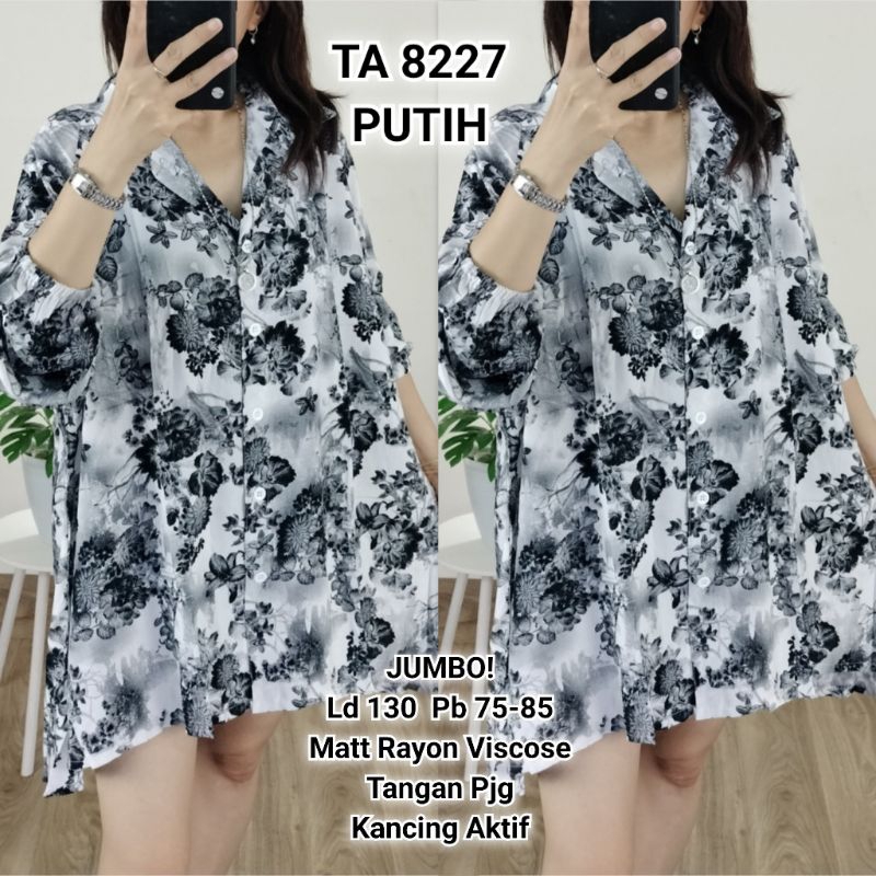 TA 8227# Kemeja Jumbo Rayon Viscose Bunga