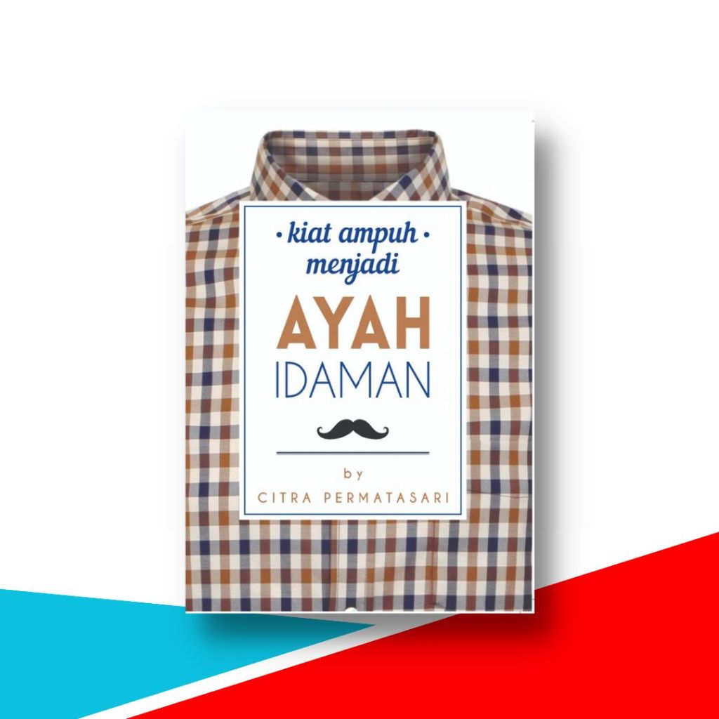 Buku Kiat Ampuh Menjadi Ayah Idaman , Citra Permatasari