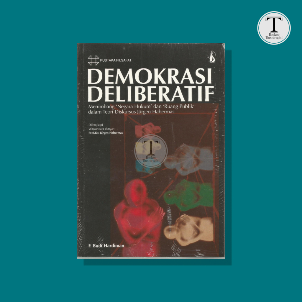 DEMOKRASI DELIBERATIF - F. Budi Hardiman