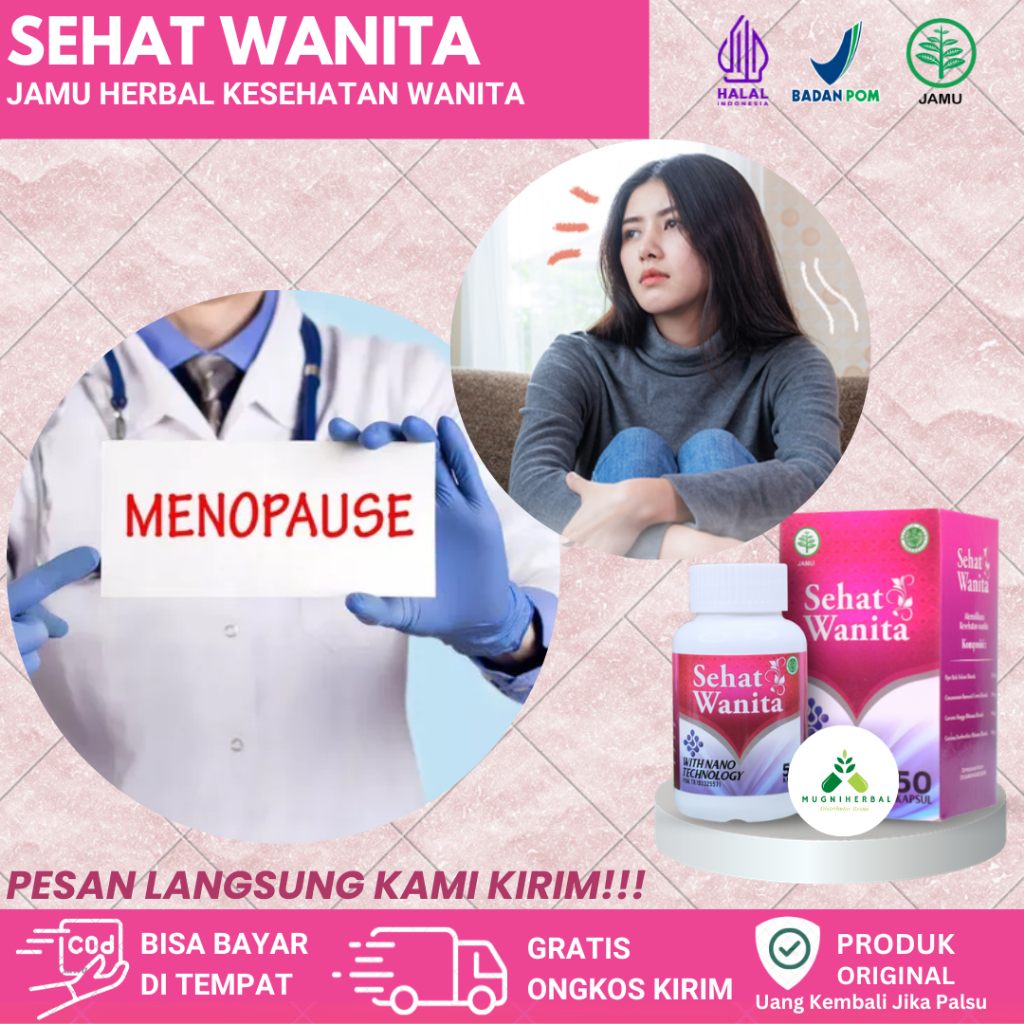 Sehat Wanita 100% Original - Obat Menopause Dini, Perubahan Siklus Menstruasi, Pendarahan Menopause,