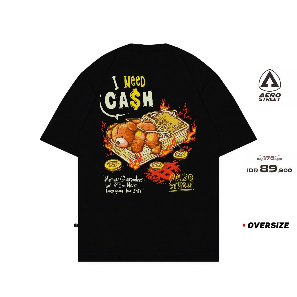 READY STOCK - Aerostreet T Shirt Oversize I Need Cash Hitam Kaos T-Shirt FADAA