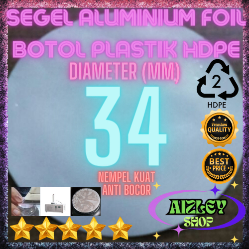 Segel Botol Plastik HDPE 34mm Aluminium Foil Untuk(Botol Labor/Agro,Botol Kapsul,Botol Obat,Jerigen)