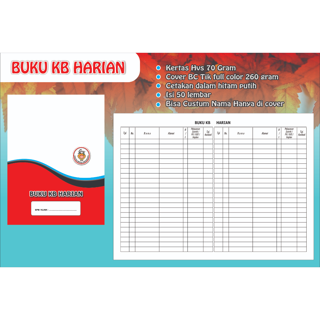 

BUKU KECIL KB HARIAN, KET.SEHAT, KET.HAMIL, KET.CUTI,KET LAHIR,KET.ISTIRAHAT.LEM.RUJUKAN