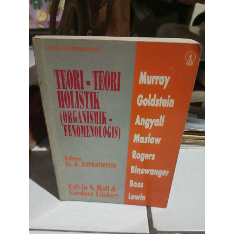 BUKU ORIGINAL - PSIKOLOGI KEPRIBADIAN 2 TEORI-TEORI HOLISTIK ( ORGANISMIK-FENOMENOLOGIS )